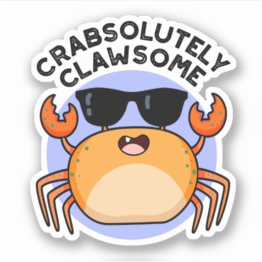 CrabAbsoluut Clawsome Funny Crab Pun Sticker (Voorkant)