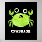 Crabbage Funny Cabbage Crab Pun Dark BG Poster (Voorkant)