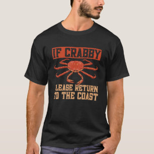 Crabbing Als Crabby Keer terug naar de Kustkrab T-shirt