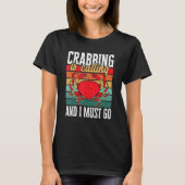 Crabbing is bellen en ik moet gaan retro  CR T-shirt (Voorkant)