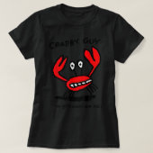 Crabby Guy je moet daar een probleem mee hebben T-shirt (Design voorkant)