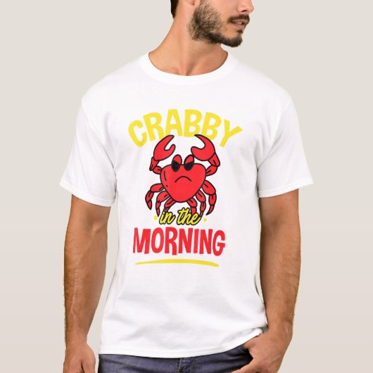 Crabby's Morning - Crab Eater Seafood Pun T-shirt (Voorkant)