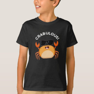 Crabulous Funny Crab Pun Dark BG T-shirt