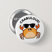 Crabulous Funny Crab Pun Ronde Button 5,7 Cm (Voorkant /achterkant)