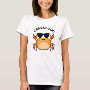 Crabulous Funny Crab Pun T-shirt