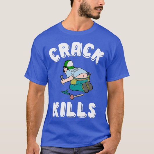 Crack doodt funny Plumber voor mannen T-shirt (Voorkant)