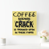 Crack is illegaal koffieblad vierkante klok (Huis)