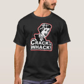 Crack is Whack T-shirt (Voorkant)