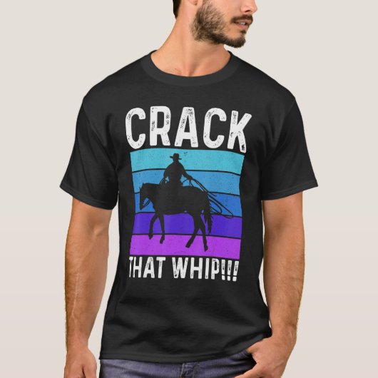 Crack That Whip Horse Riding Equestrian Horse Love T-shirt (Voorkant)
