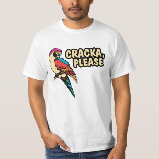 Cracka Please Value Shirt (Voorkant)