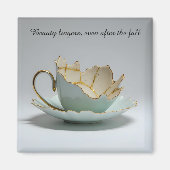 cracked broken teacup inspirational Magnet (Voorkant)