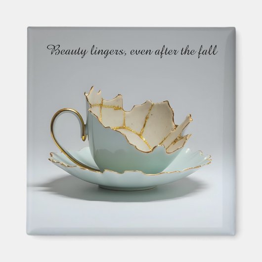 cracked broken teacup inspirational Magnet (Voorkant)