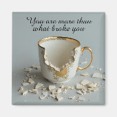 cracked broken teacup inspirational Magnet (Voorkant)