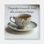 cracked broken teacup inspirational Magnet (Voorkant)