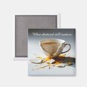 cracked broken teacup inspirational  Magnet (Voorkant / Achterkant)
