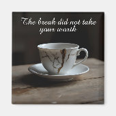 cracked broken teacup inspirational Magnet (Voorkant)