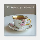 cracked broken teacup inspirational  Magnet (Voorkant)