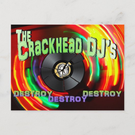 Crackhead DJ's Destroy Destroy Destroy Briefkaart (Voorkant)