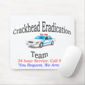Crackhead Eradication Team Mousepad Muismat (Met muis)
