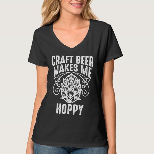 Craft Beer Makes Me Hoppy Cool Beer  For Men Women T-shirt (Voorkant)