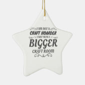 Craft Lover niet Craft Hoarder heeft grotere ruimt Keramisch Ornament (Rechts)