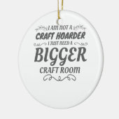 Craft Lover niet Craft Hoarder heeft grotere ruimt Keramisch Ornament (Links)