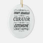Crafter non Craft Hoarder, Curator Craft Supply Keramisch Ornament (Rechts)