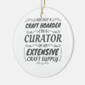 Crafter non Craft Hoarder, Curator Craft Supply Keramisch Ornament (Links)