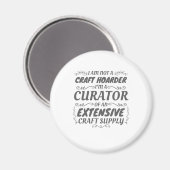 Crafter non Craft Hoarder, Curator Craft Supply Magneet (Voorkant / Achterkant)