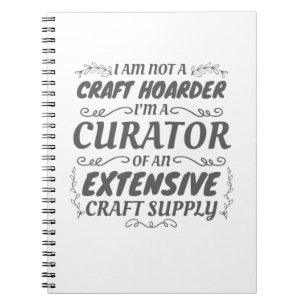 Crafter non Craft Hoarder, Curator Craft Supply Notitieboek