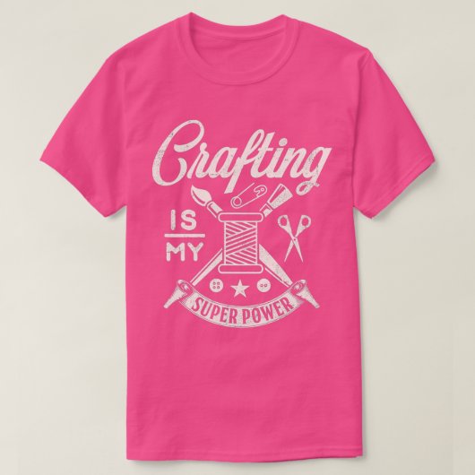 Crafting is mijn superkracht, DIY grappig, kunstwe T-shirt (Design voorkant)