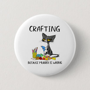 Crafting omdat de moord verkeerd is en kat maakt ronde button 5,7 cm