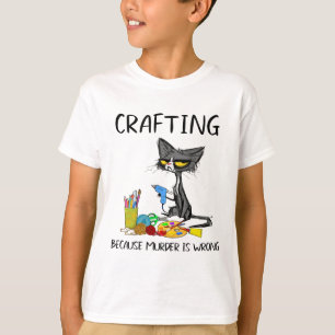 Crafting omdat de moord verkeerd is en kat maakt t-shirt