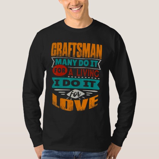 Craftsman Quote I Am Echocardiographer For Love T-shirt (Voorkant)