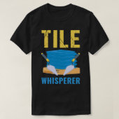Craftsman Tiler Father Tile Whisperer T-shirt (Design voorkant)
