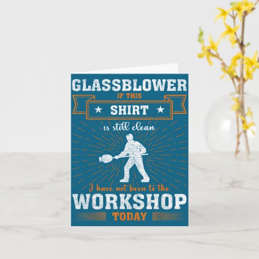 Craftsmen Quote Funny Glblower  Kaart (Gele Bloem)