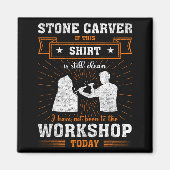 Craftsmen Quote Funny Stone Carver  Magneet (Voorkant)