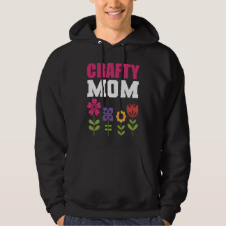 Crafty Mom Artist and Craftsman Hoodie