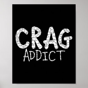 Crag-verslaafde meme-ontwerp voor rotsklimmerslief poster