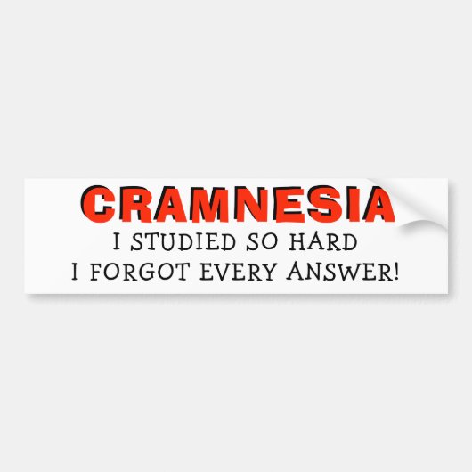 Cramnesia - Studie te hard om antwoorden te verget Bumpersticker (Voorkant)