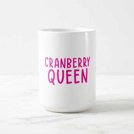 Cranberry Queen Mug Funny Thanksgiving Coffee Cup Koffiemok (Center)