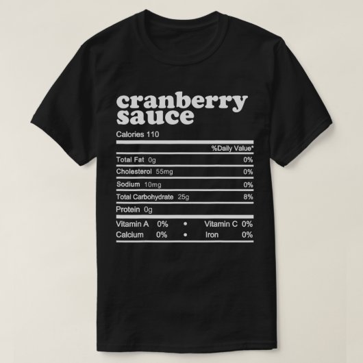 Cranberry Sauce Nutrition Facts 2021 Thanksgiving T-shirt (Design voorkant)