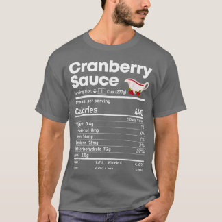 Cranberry Sauce Nutrition Facts Thanksgiving Chris T-shirt