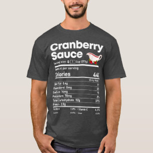 Cranberry Sauce Nutrition Facts Thanksgiving Chris T-shirt
