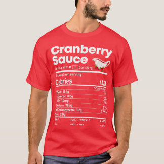 Cranberry Sauce Nutrition Facts Thanksgiving Chris T-shirt