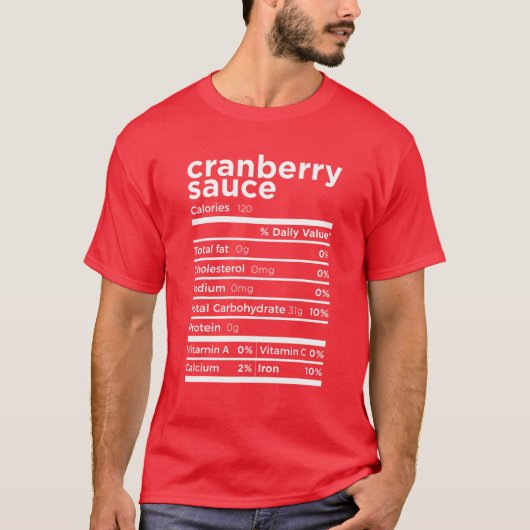 Cranberry Sauce Nutrition Gift Funny Thanksgiving T-shirt (Voorkant)