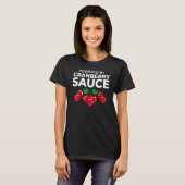 Cranberry Sauce Recipe Relish Canned Jellied Sugar T-shirt (Voorkant volledig)