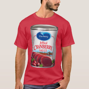 Cranberry Sauce T-shirt