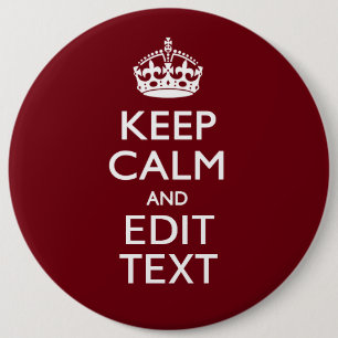 Cranberry Wine Burgundy Keep Calm have Jouw tekst Ronde Button 6,0 Cm
