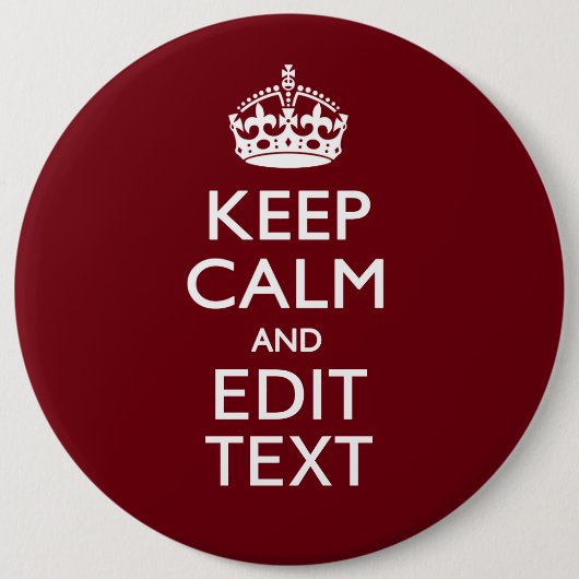 Cranberry Wine Burgundy Keep Calm have Jouw tekst Ronde Button 6,0 Cm (Voorkant)
